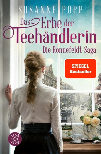 Das Erbe der Teehändlerin - Die Ronnefeldt-Saga Band 3